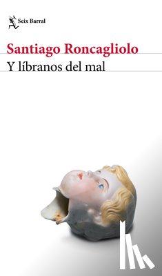 Roncagliolo, Santiago - Y Líbranos del Mal