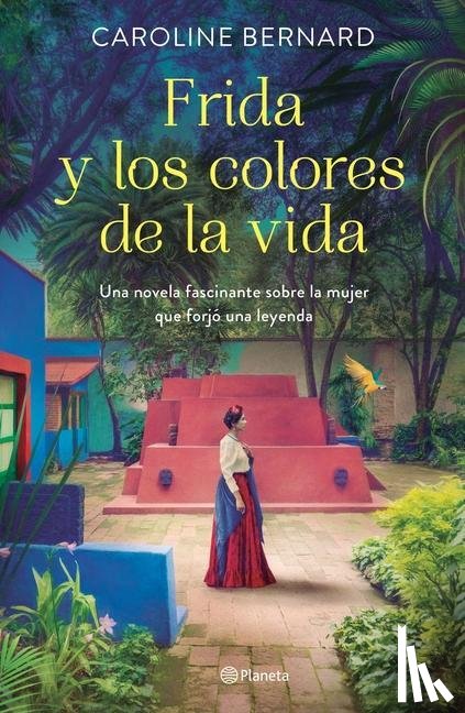 Bernard, Caroline - Bernard, C: Frida Y Los Colores de la Vida
