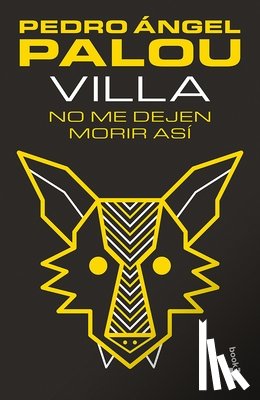 Palou, Pedro Ángel - Villa. No Me Dejen Morir Así