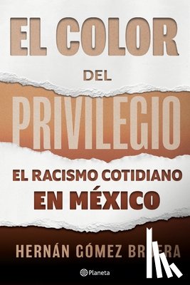 Gómez, Hernán - El Color del Privilegio