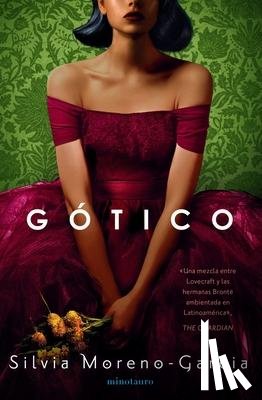 Moreno-García, Silvia - Moreno-García, S: Gótico / Mexican Gothic