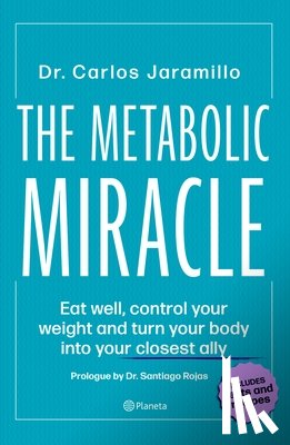 Jaramillo, Carlos - The Metabolic Miracle