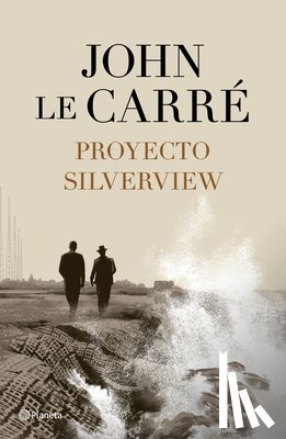 Le Carré, John - Proyecto Silverview