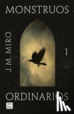Miro, J. M. - Monstruos Ordinarios