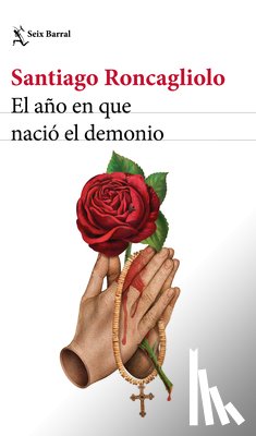 Roncagliolo, Santiago - El Año En Que Nació El Demonio / The Year the Devil Was Born
