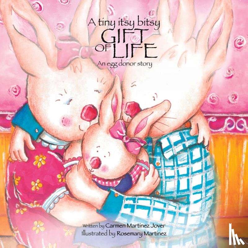 Carmen, Martinez Jover - A tiny itsy bitsy gift of life, an egg donor story