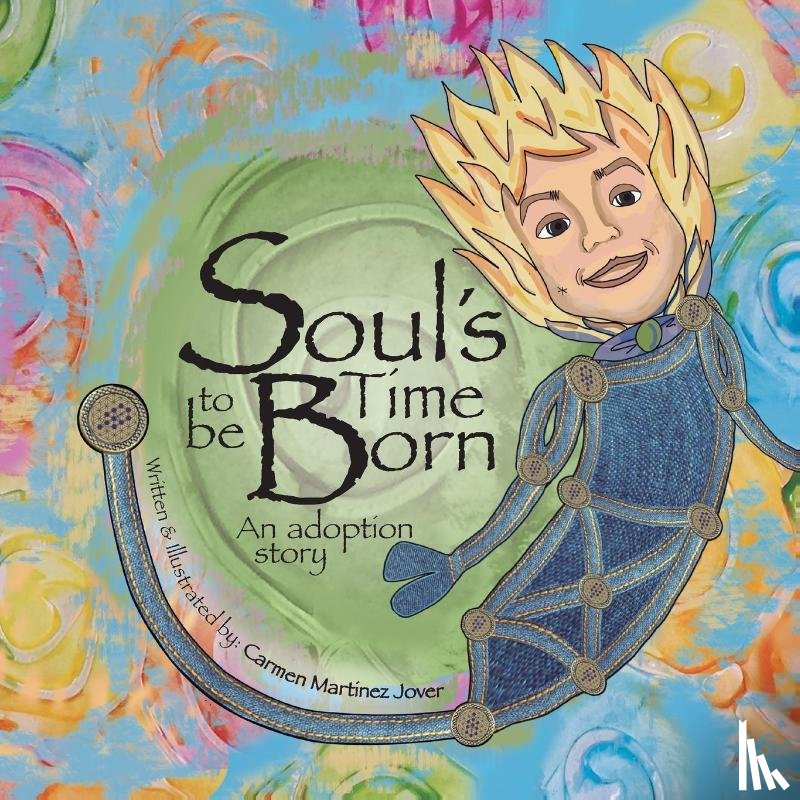 Martinez Jover, Carmen - Soul's Time to be Born, an adoption story for boys