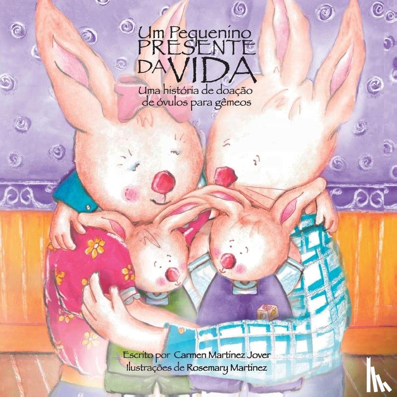 Martinez Jover, Carmen - Um pequenino presente da vida, uma historia de doacao de ovulos para gemeos
