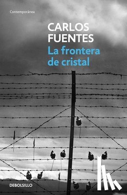 Fuentes, Carlos - La Frontera de Cristal / The Crystal Frontier