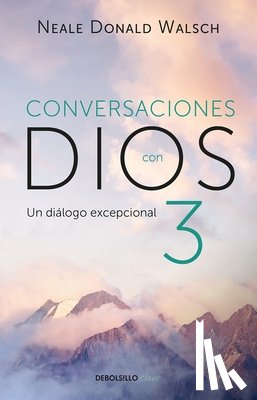 Walsch, Neale Donald - Conversaciones Con Dios: Un Diálogo Excepcional / Conversations with God. an Uncommon Dialogue