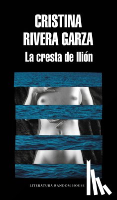 Rivera Garza, Cristina - SPA-CRESTA DE ILION / THE ILIA
