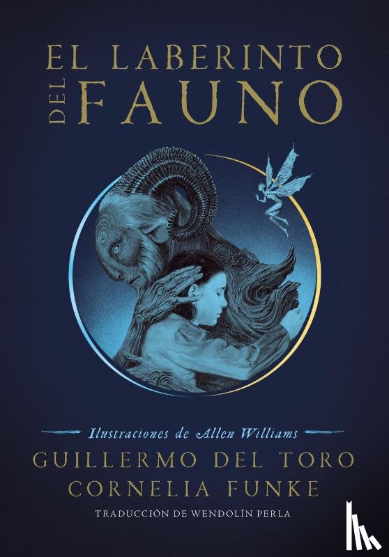 del Toro, Guillermo - del Toro, G: Laberinto del Fauno / Pan's Labyrinth: The Laby