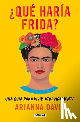 Davis, Arianna - SPA-QUE HARIA FRIDA UNA GUIA P