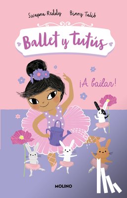 Reddy, Swapna - ¡A Bailar!/ Ballet Bunnies #2: Let's Dance