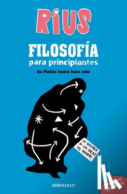 Rius - Filosofía Para Principiantes. de Platón Hasta Hace Rato (Edición Especial) / Phi Losophy for Beginners (Special Edition)
