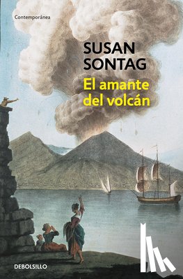 Sontag, Susan - El Amante del Volcán / The Volcano Lover: A Romance