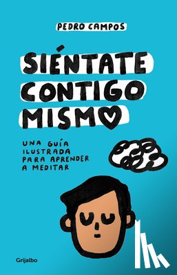 Campos, Pedro - Siéntate Contigo Mismo / Sit with Yourself