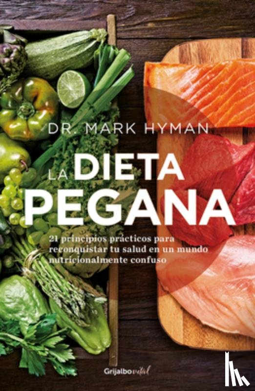 Hyman, Mark - La Dieta Pegana / The Pegan Diet