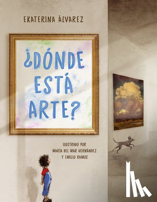 Álvarez, Ekaterina - ¿Dónde Está Arte? / Where Is Art?