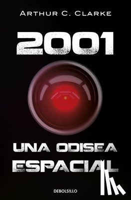 Clarke, Arthur C. - 2001: Una Odisea Espacial / 2001: A Space Odyssey