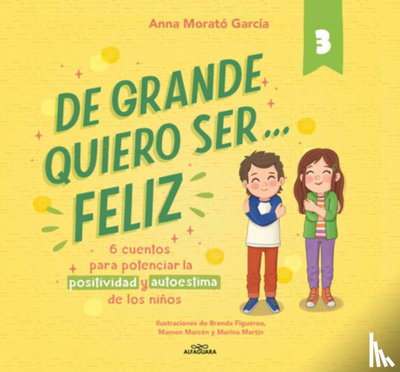 Morató García, Anna - de Grande Quiero Ser...Feliz 3 / When I Grow Up, I Want to Be... Happy 3