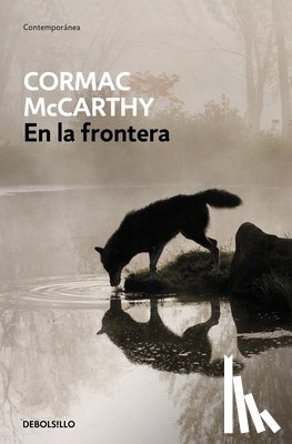 McCarthy, Cormac - En La Frontera / The Crossing