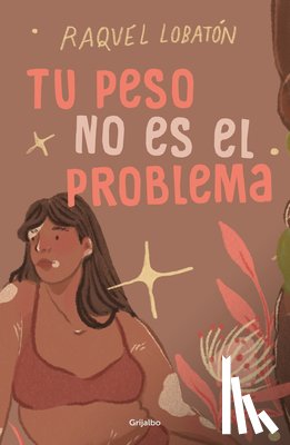 Lobatón, Raquel - Tu Peso No Es El Problema / The Body I Love