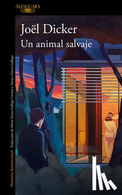 Dicker, Joel - Un Animal Salvaje / A Wild Animal