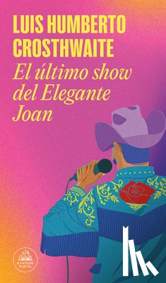Crosthwaite, Luis Humberto - El Último Show del Elegante Joan / Elegant Joan's Final Show