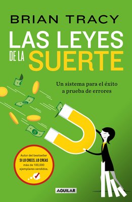 Tracy, Brian - Las Leyes de la Suerte: Un Sistema Para El Éxito a Prueba de Errores / The Laws of Luck: The Success System That Never Fails