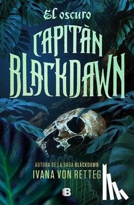 Retteg, Ivana Von - El Oscuro Capitán Blackdawn / The Dark Captain Blackdawn