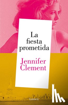 Clement, Jennifer - La Fiesta Prometida / The Promised Party: Kahlo, Basquiat and Me
