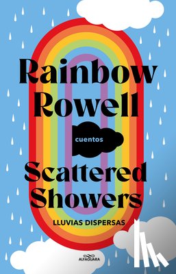 Rowell, Rainbow - Scattered Showers: Lluvias Dispersas / Scattered Showers
