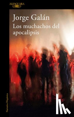 Galán, Jorge - Los Muchachos del Apocalipsis / The Guys of the Apocalypse