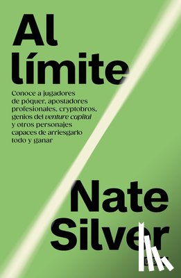 Silver, Nate - Al Límite / On the Edge: The Art of Risking Everything