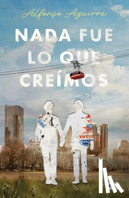 Aguirre, Alfonso - NADA Fue Lo Que Creímos / Not as We Thought