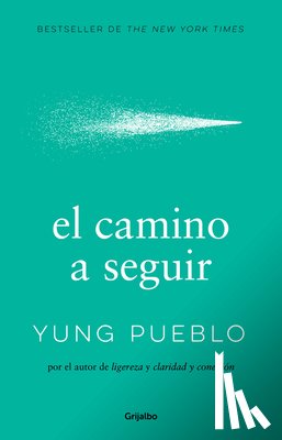 Pueblo, Yung - El Camino a Seguir / The Way Forward