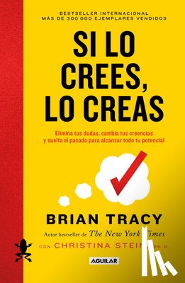 Tracy, Brian - Si Lo Crees, Lo Creas (Edición Cantos Pintados / Believe It to Achieve It (Sprayed Edges Edition)