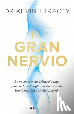 Tracey, Kevin J. - El Gran Nervio / The Great Nerve