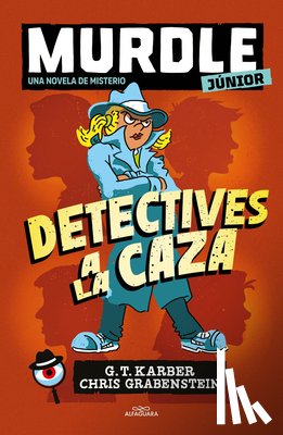 Karber, G. T. - Murdle Júnior: Detectives a la Caza / Murdle Jr.: Sleuths on the Loose