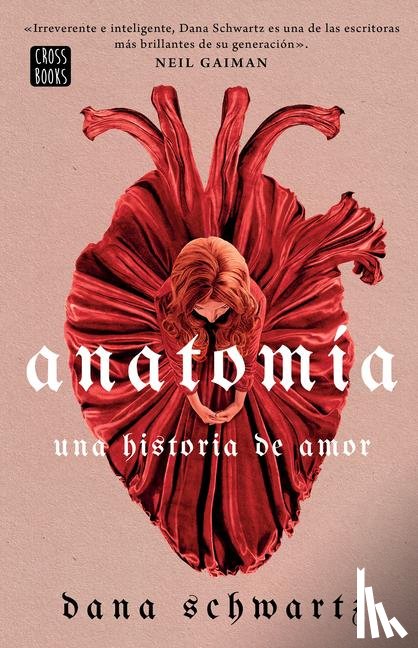 Schwartz, Dana - Schwartz, D: Anatomía: Una Historia de Amor