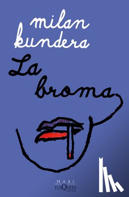 Kundera, Milan - La Broma / The Joke: A Novel