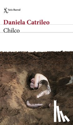 Catrileo, Daniela - Catrileo, D: Chilco (Novela / A Novel)