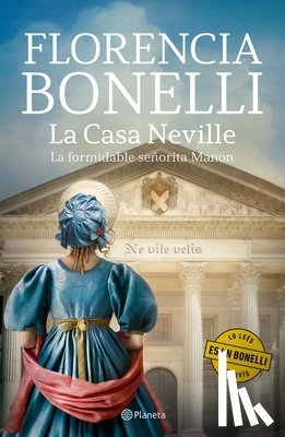 Bonelli, Florencia - Bonelli, F: Casa Neville: La Formidable Señorita Manon / Nev