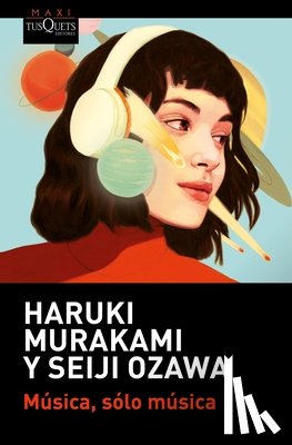 Murakami, Haruki - Música, Sólo Música / Absolutely on Music: Conversations