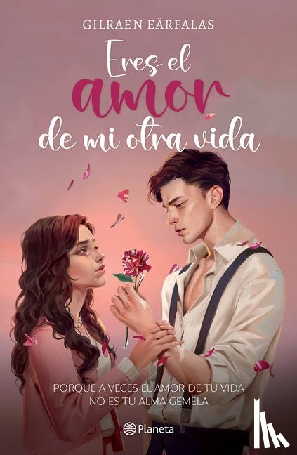 Eärfalas, Gilraen - Eärfalas, G: Eres El Amor de Mi Otra Vida (Novela) / You're