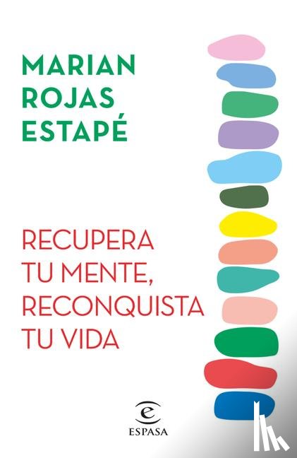 Rojas Estapé, Marian - Rojas Estapé, M: Recupera Tu Mente, Reconquista Tu Vida