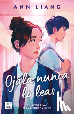 Liang, Ann - Ojalá Nunca Lo Leas / I Hope This Doesn't Find You