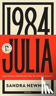 Newman, Sandra - Julia: Una Nueva Versión de 1984, de George Orwell (Novela) / Julia: A Retelling of George Orwell´s 1984 (a Novel)