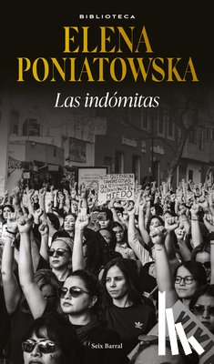 Poniatowska, Elena - Las Indómitas (Ensayo Biográfico) / The Untamed (Biographical Essay)